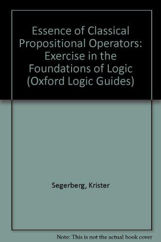 Book Classical Propositional Operators: An Exercise in the Foundations of Logic (Oxford Logic Guides, 5) free