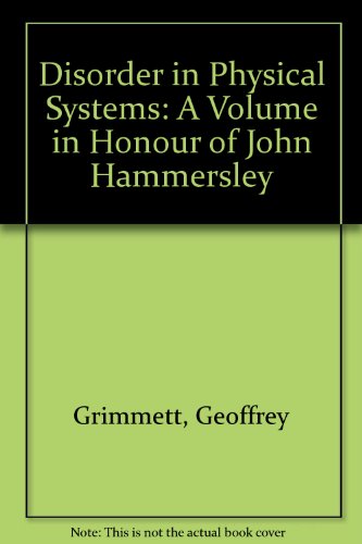 Book Disorder in Physical Systems: A Volume in Honour of John Hammersley free