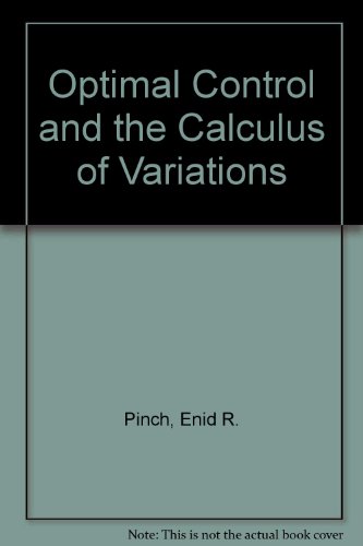 Book Optimal Control and the Calculus of Variations free