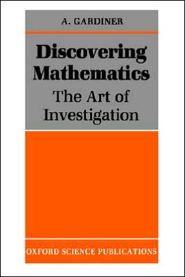 Book Discovering Mathematics: The Art of Investigation free
