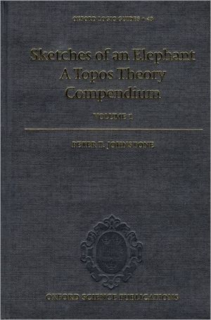 Book Sketches of an Elephant: A Topos Theory Compendiumm vol. 1 (Oxford Logic Guides, 43) free