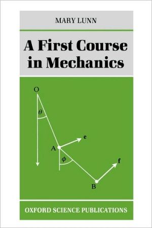 Book A First Course in Mechanics (Oxford Science Publications) free