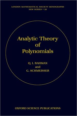 Book Analytic Theory of Polynomials: Critical Points, Zeros and Extremal Properties (London Mathematical Society Monographs) free