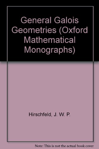 Book General Galois Geometries (Oxford Mathematical Monographs) free