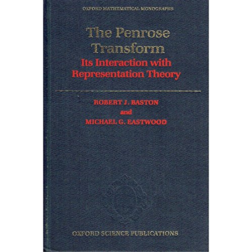 Book The Penrose Transform: Its Interaction With Representation Theory free