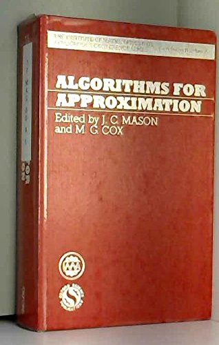 Book Algorithms for Approximation (The Institute of Mathematics and its Applications Conference Series, New Series, 10) free