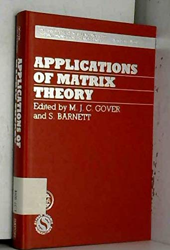 Book Applications of Matrix Theory (The Institute of Mathematics and its Applications Conference Series, New Series, 22) free
