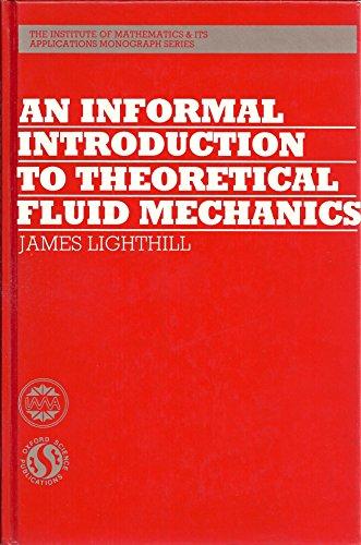 Book An Informal Introduction to Theoretical Fluid Mechanics (The Institute of Mathematics and its Applications Monograph) free
