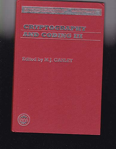 Book Cryptography and Coding III (The Institute of Mathematics and its Applications Conference Series, New Series, 45) free