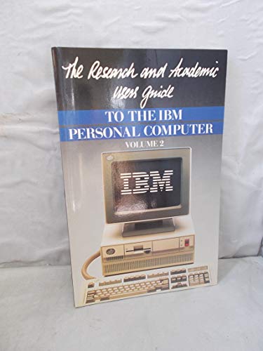 Book The Research and Academic Users' Guide to the IBM Personal Computer: Volume 2 free