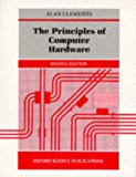 Book THE PRINCIPLES OF COMPUTER HARDWARE free