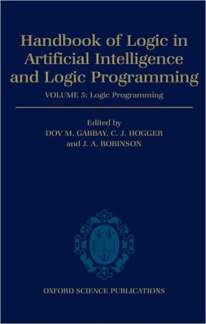 Book Handbook of Logic in Artificial Intelligence and Logic Programming: Volume 5: Logic Programming Volume 5: Logic Programming free