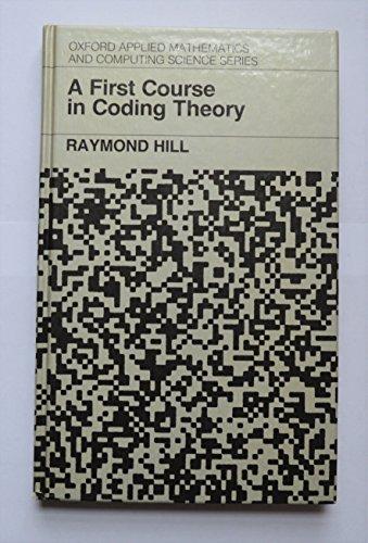 Book A First Course in Coding Theory (Oxford Applied Mathematics and Computing Science Series) free