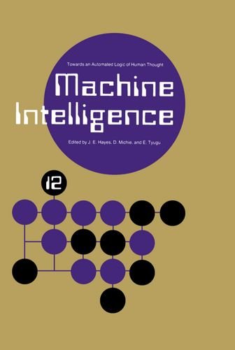 Book Machine Intelligence 12: Towards an Automated Logic of Human Thought (No.12) free