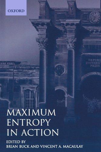 Book Maximum Entropy in Action: A Collection of Expository Essays (Oxford Science Publications) free