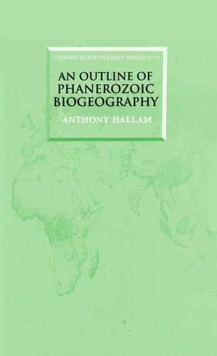 Book An Outline Of Phanerozoic Biogeography (oxford Biogeography Series) free