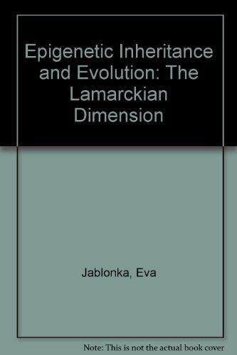 Book Epigenetic Inheritance and Evolution: The Lamarckian Dimension free