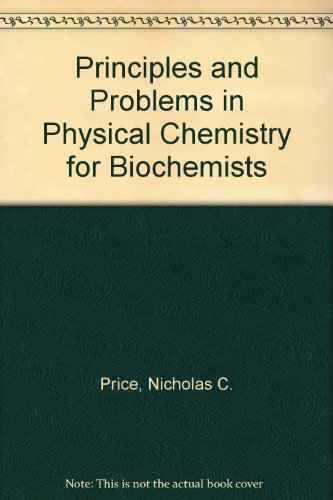 Book Principles And Problems In Physical Chemistry For Biochemists free
