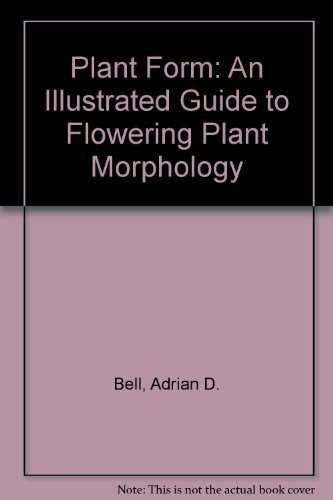 Book Plant Form: An Illustrated Guide to Flowering Plant Morphology free