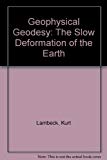 Book Geophysical Geodesy: The Slow Deformations of the Earth (Oxford Science Publications) free