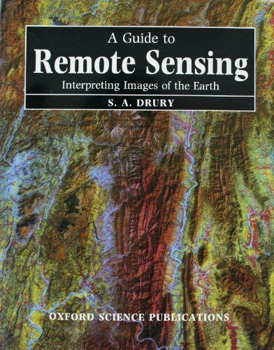 Book A Guide to Remote Sensing: Interpreting Images of the Earth (Oxford Science Publications) free