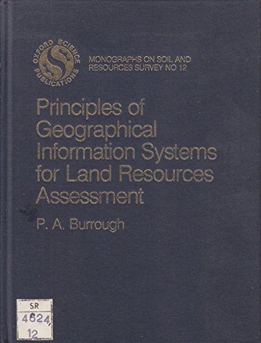 Book Principles of Geographical Information Systems for Land Resources Assessment (Monographs on Soil and Resources Survey, 12) free