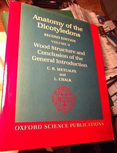Book Anatomy of the Dicotyledons: Volume II: Wood Structure and Conclusion of the General Introduction free
