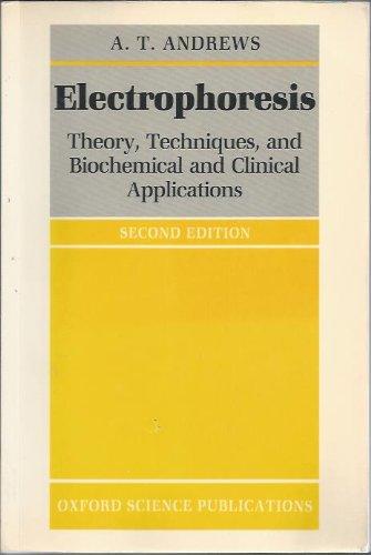 Book Electrophoresis: Theory, Techniques, and Biochemical and Clinical Applications (Monographs on Physical Biochemistry) free