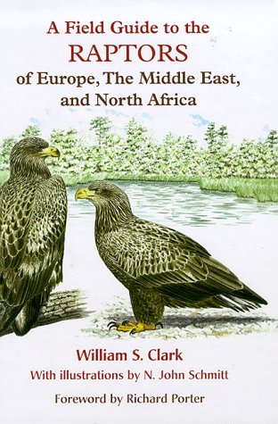 Book A Field Guide To The Raptors Of Europe, The Middle East, And North Africa free
