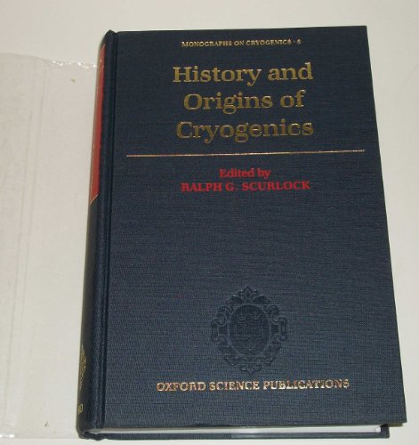 Book History and Origins of Cryogenics (Monographs on Cryogenics, 8) free