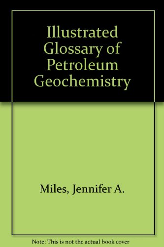Book Illustrated Glossary of Petroleum Geochemistry free