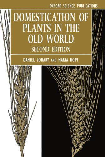 Book Domestication of Plants in the Old World: The Origin and Spread of Cultivated Plants in West Asia, Europe, and the Nile Valley free