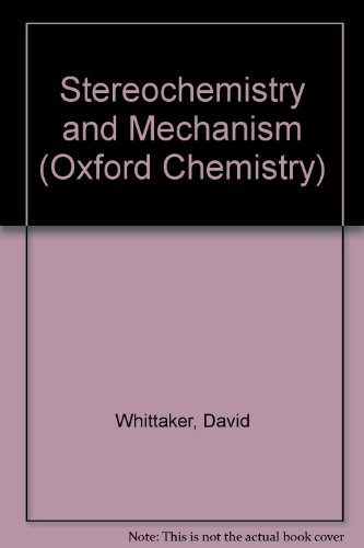 Book Stereochemistry and mechanism (Oxford chemistry series) free