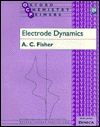 Book Electrode Dynamics (Oxford Chemistry Primers, 34) free
