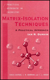 Book Matrix-Isolation Techniques: A Practical Approach (The Practical Approach in Chemistry Series) free
