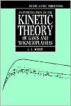 Book An Introduction to the Kinetic Theory of Gases and Magnetoplasmas (Oxford Science Publications) free