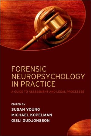 Book Forensic Neuropsychology in Practice: A guide to assessment and legal processes free