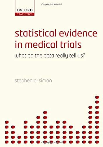 Book Statistical Evidence in Medical Trials : What do the data really tell Us? free