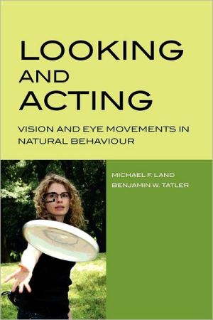 Book Looking And Acting: Vision And Eye Movements In Natural Behaviour free