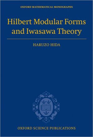 Book Hilbert Modular Forms and Iwasawa Theory (Oxford Mathematical Monographs) free