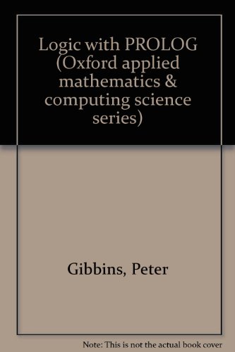 Book Logic with Prolog (Oxford Applied Mathematics and Computing Science Series) free