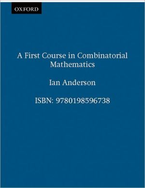 Book A First Course in Combinatorial Mathematics (Oxford Applied Mathematics and Computing Science Series) free