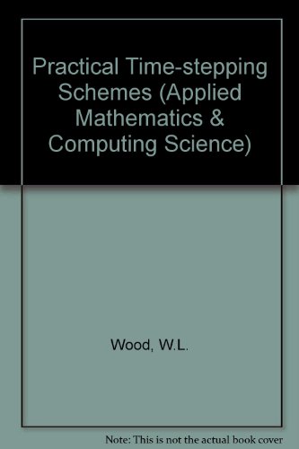 Book Practical Time-stepping Schemes (Oxford Applied Mathematics and Computing Science Series) free