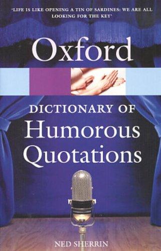 Book The Oxford Dictionary of Humorous Quotations (Oxford Quick Reference) free