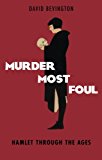 Book Murder Most Foul: Hamlet Through the Ages free