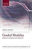 Book Graded Modality: Qualitative and Quantitative Perspectives (Oxford Studies in Semantics and Pragmatics) free