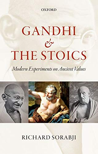 Book Gandhi and the Stoics: Modern Experiments on Ancient Values free
