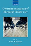 Book The Constitutionalization of European Private Law: XXII/2 (Collected Courses of the Academy of European Law) free