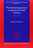 Book The Global Approach to Quantum Field Theory (International Series of Monographs on Physics) free