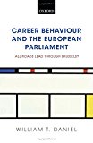 Book Career Behaviour and the European Parliament: All Roads Lead Through Brussels? free